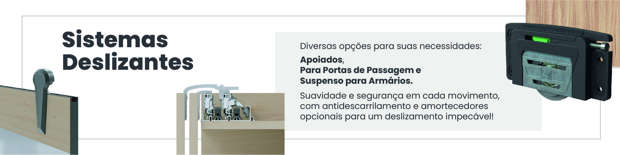 O que avaliar antes de escolher um sistema deslizante
