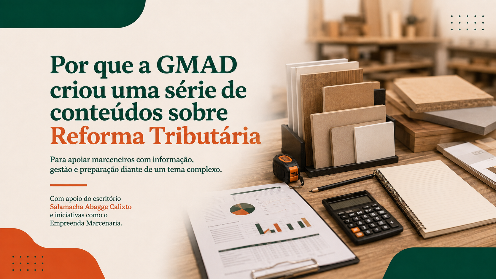 Por que a GMAD decidiu falar sobre Reforma Tributária com os marceneiros?
